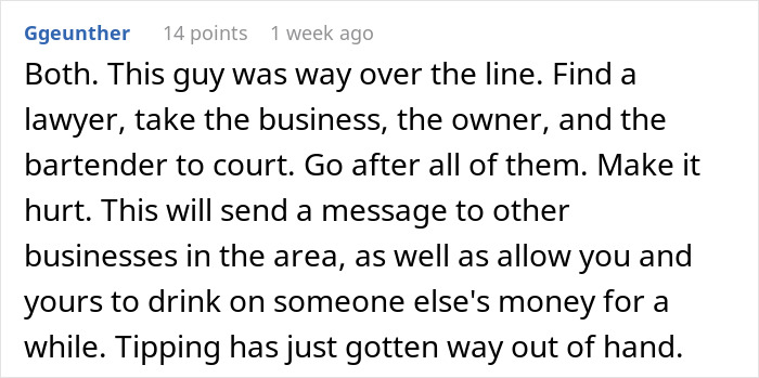 Comment discussing a bartender attack over tipping dispute, suggesting legal action against the bartender and establishment.