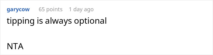 Screenshot of a Reddit comment stating "tipping is always optional" with 65 points. Screenshot of a Reddit comment stating "tipping is always optional" with 65 points.