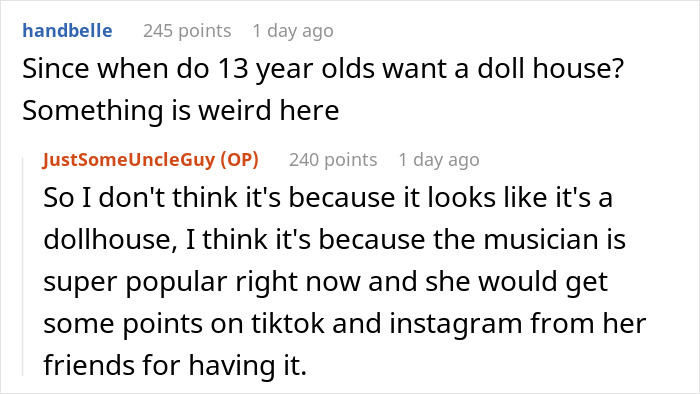 Reddit comments about a dollhouse replica for a wife and a brother's gift demand for his daughter. Reddit comments about a dollhouse replica for a wife and a brother's gift demand for his daughter.