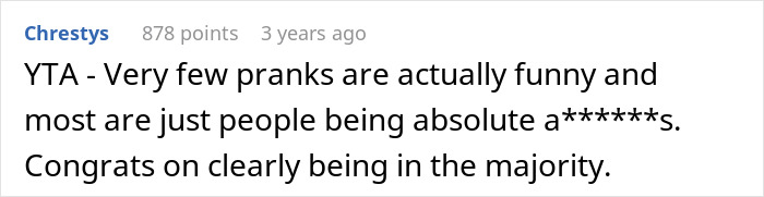 Comment criticizing a prank, calling it unfunny and insulting. Comment criticizing a prank, calling it unfunny and insulting.