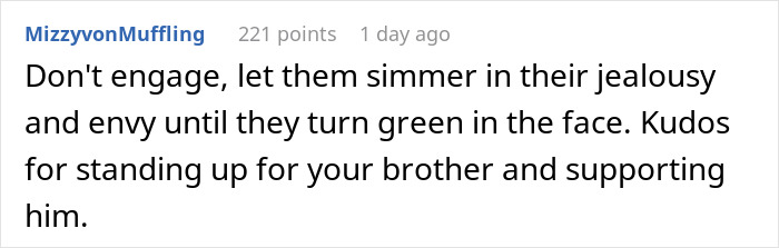 Comment advising to ignore family's jealousy over brother's wealthy girlfriend, supporting sibling relationships.