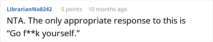 Reddit comment saying "NTA. The only appropriate response to this is 'Go f**k yourself.