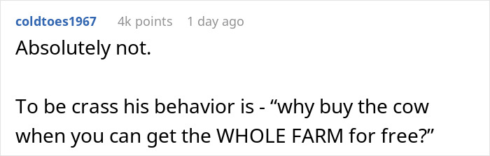 Comment discussing a boyfriend upset about mortgage, using a metaphor about buying a cow and getting a farm for free. Comment discussing a boyfriend upset about mortgage, using a metaphor about buying a cow and getting a farm for free.