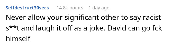 Comment on confronting a boyfriend's racist joke about upbringing, expressing strong disapproval. Comment on confronting a boyfriend's racist joke about upbringing, expressing strong disapproval.