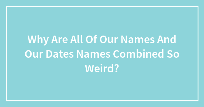 Hey Pandas, What Is The Weirdest Couple Name Combo.