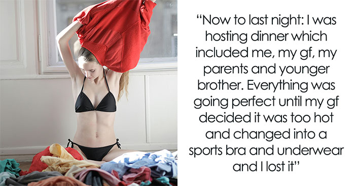GF Makes BF’s Friends And Family Uncomfortable By Wearing Skimpy Outfits At Home, He Kicks Her Out