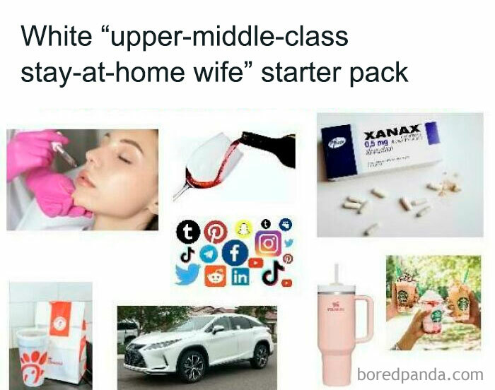 Upper-middle-class stay-at-home wife starter pack with spa treatment, social media, Xanax, luxury car, and coffee.