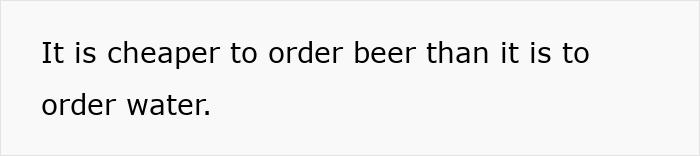Text highlighting a cultural insight: "It is cheaper to order beer than it is to order water.