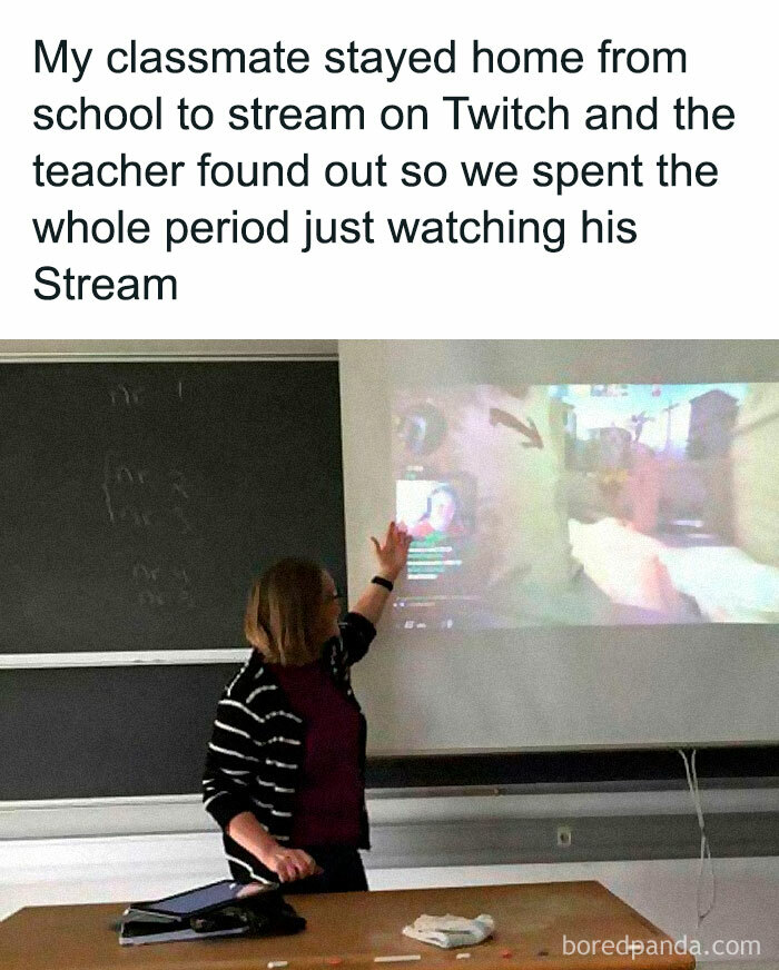 A teacher is humorously showing a Twitch stream projected in a classroom with a student's meme on screen.