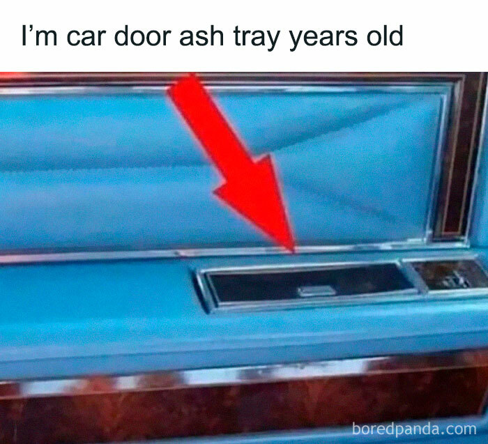 Nostalgic meme showing a vintage car door ashtray with a red arrow pointing at it.