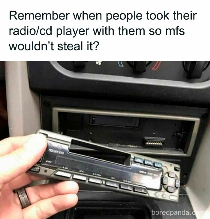 Hand removing car radio CD player, nostalgic meme humor about theft prevention.