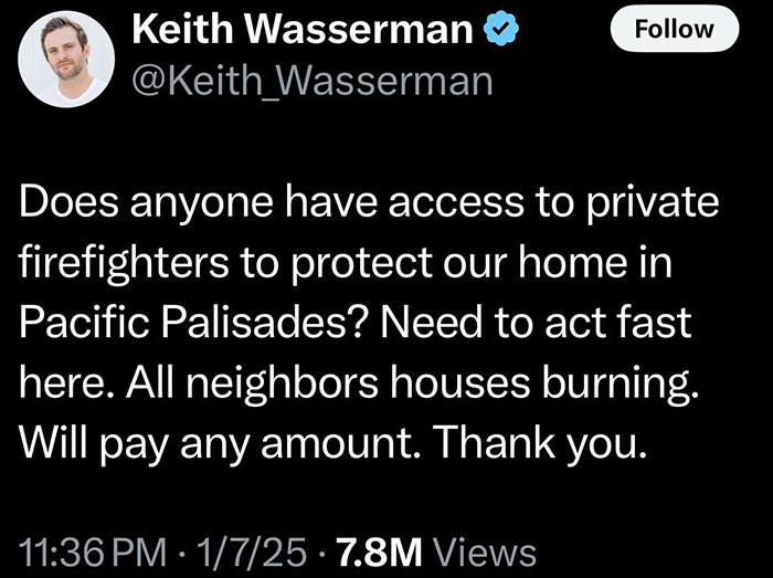 Tweet seeking private firefighters to protect homes from wildfires in Pacific Palisades. Urgent request for help. Tweet seeking private firefighters to protect homes from wildfires in Pacific Palisades. Urgent request for help.