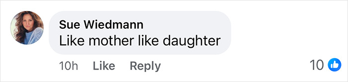 "Comment by Sue Wiedmann saying 'Like mother like daughter' with 10 likes.