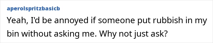 Comment on bin-sharing issue: annoyance over someone dumping rubbish without asking.