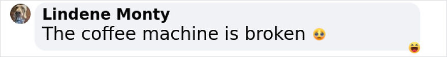 Chat message about broken coffee machine, an annoying thing at work.