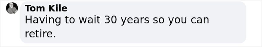 "Comment on work frustration about long wait for retirement."