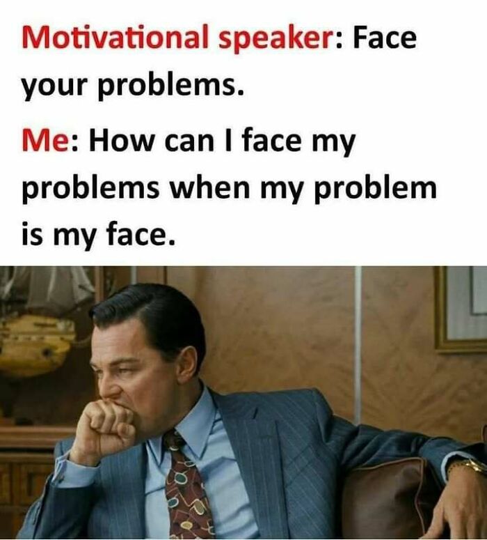 A man in a suit, sitting pensively, with a humorous linguistic meme about facing problems above him.