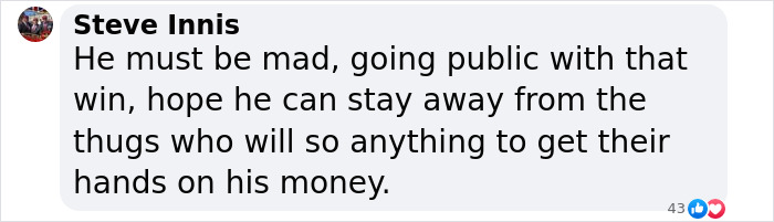 Commenter expresses shock over someone's lottery win and potential risks.