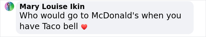 Text message questioning the choice of McDonald's over Taco Bell, with a heart emoji.