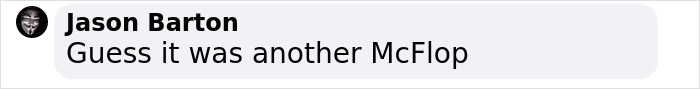 Text message from Jason Barton saying "Guess it was another McFlop" related to Mcdonalds subgroup discussion.