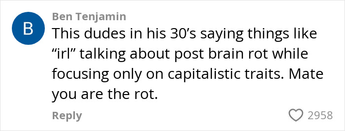 Comment discussing "post-brain rot era" and capitalistic traits with notable engagement. Comment discussing "post-brain rot era" and capitalistic traits with notable engagement.