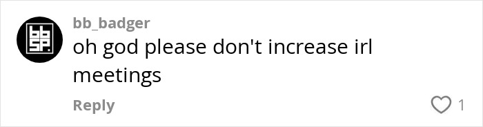 Comment expressing concern about the increase of in-person meetings in the post-brain rot era. Comment expressing concern about the increase of in-person meetings in the post-brain rot era.