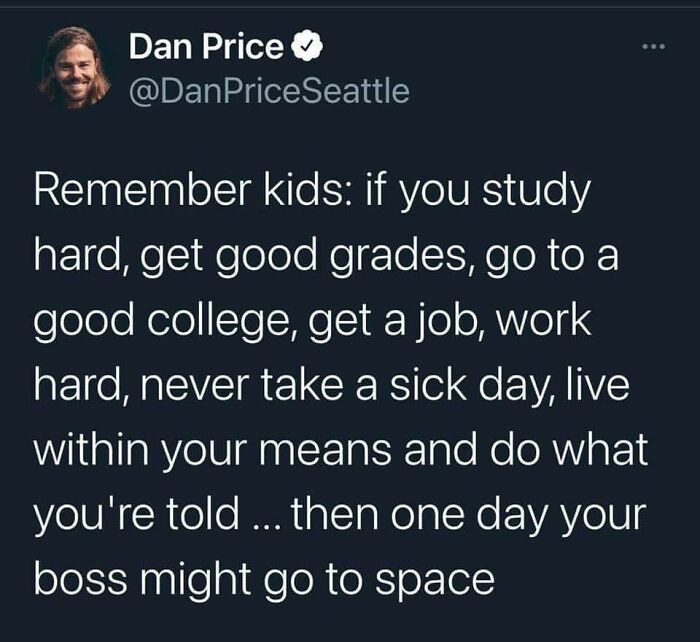 Science meme about hard work suggesting your boss might go to space.