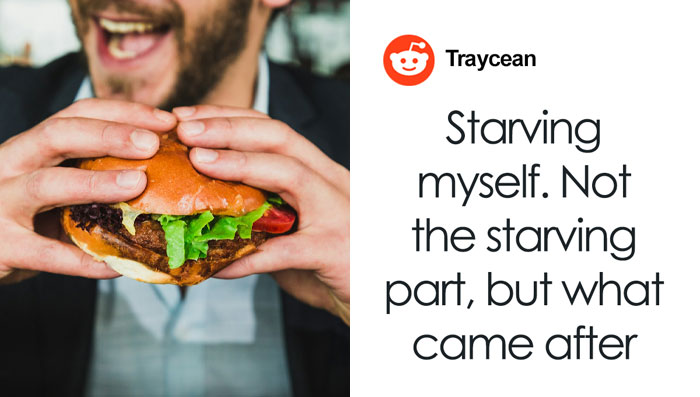 People Who Gained A Lot Of Weight Share The 30 Things They Blame The Most