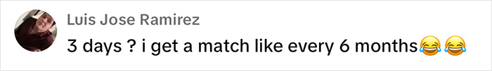 User comments on dating profile discovery, expressing frustration with rare matches.