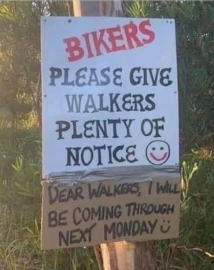 Sign with dad humor about bikers and walkers with a funny notice about next Monday.