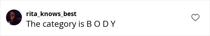 Comment from user rita_knows_best: "The category is BODY," focusing on a slimmer figure.