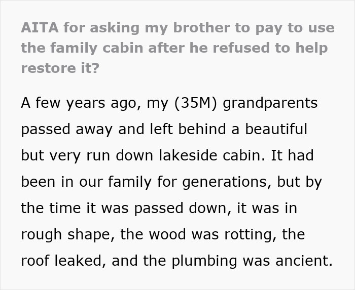 Man Expects To Use Family Cabin For Free After Not Helping Restore It, Gets A Reality Check Man Expects To Use Family Cabin For Free After Not Helping Restore It, Gets A Reality Check