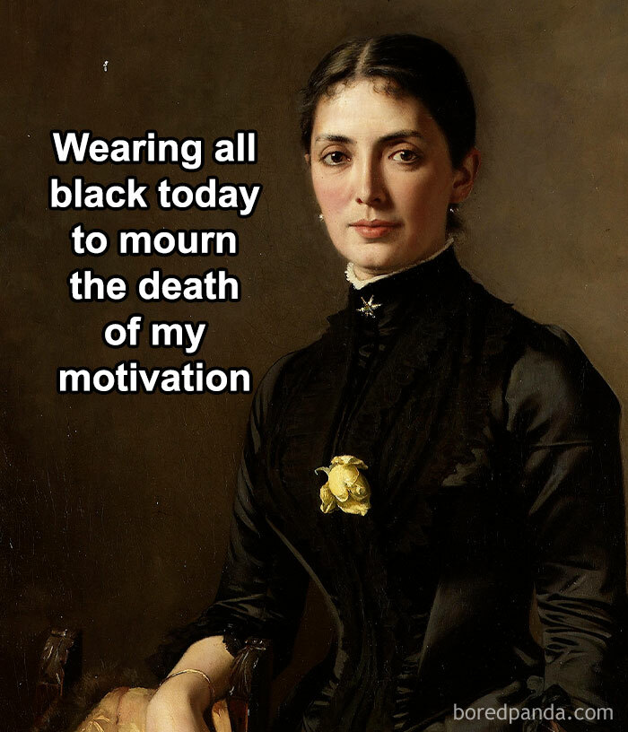 Classical art meme featuring a woman in black mourning dress with humorous text about lost motivation.
