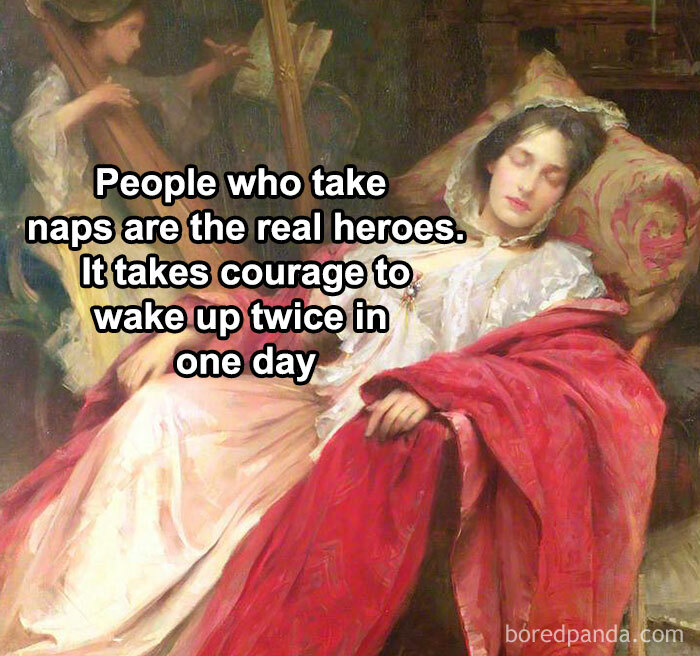 Classical art meme of a woman napping, with text humorously suggesting naps make people heroes.