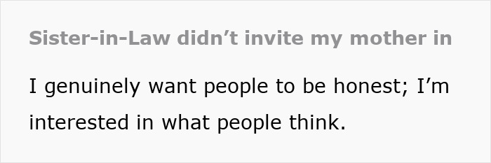 Sister-in-Law feels rejected after not inviting mother-in-law; wants honest feedback. Sister-in-Law feels rejected after not inviting mother-in-law; wants honest feedback.
