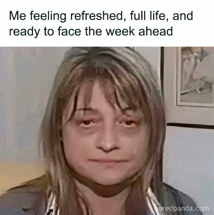 Tired-looking person with text about feeling refreshed; humorous resources meme.