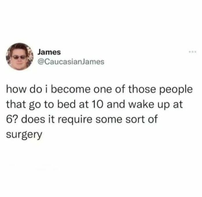 Tweet about wanting a routine from 10 PM to 6 AM, humorously wondering about needing surgery. Mental health meme theme.