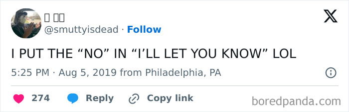 A humorous meme text saying "I put the 'no' in 'I'll let you know.'"