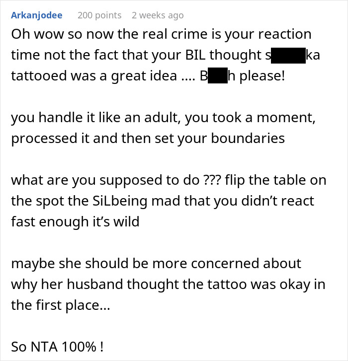 Reddit comment discussing a woman's reaction to her BIL's offensive tattoo, supporting her for setting boundaries. Reddit comment discussing a woman's reaction to her BIL's offensive tattoo, supporting her for setting boundaries.