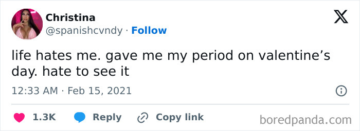 Tweet about a Valentine's Day fail with an unexpected period timing, humorous tone.