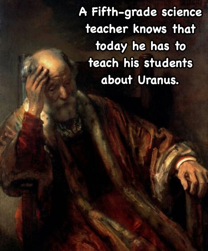 Classical painting with a humorous meme about a teacher's lesson on Uranus, making art relatable.