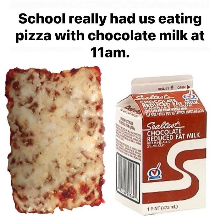 School lunch humor: slice of pizza and chocolate milk at 11am.