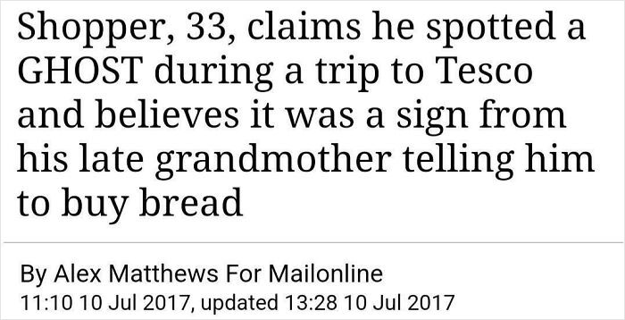 Hilarious news headline about a shopper claiming to see a ghost at Tesco, a sign from his grandmother to buy bread.
