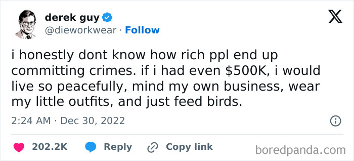 Social media post by Derek Guy questioning why wealthy people commit crimes, suggests living peacefully with $500K.