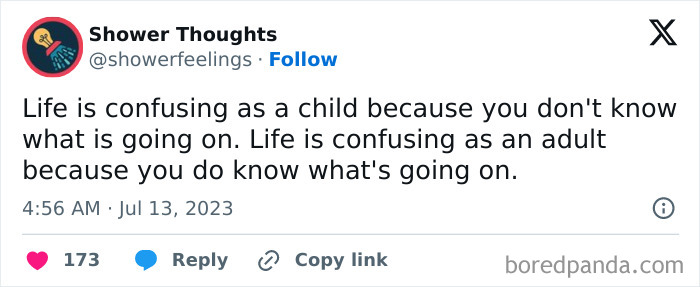 Shower thought post with a philosophical quote about life being confusing both as a child and an adult.
