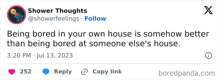 Tweet from Shower Thoughts about finding better comfort in being bored at home over someone else's house.