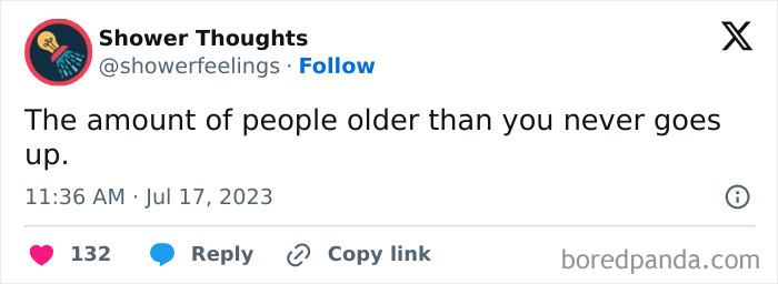 Funny shower thought: "The amount of people older than you never goes up," with likes and comments below.