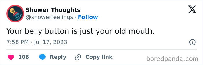 Social media post with a shower thought about the belly button being your old mouth.