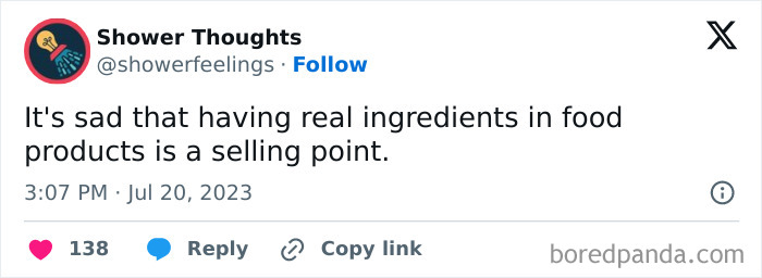 Tweet from Shower Thoughts about real ingredients being a selling point in food products.