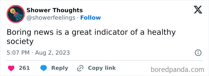 Tweet from Shower Thoughts on the idea that boring news indicates a healthy society.